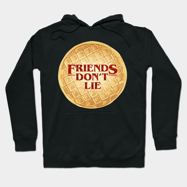 Friends Do Not Lie Hoodie by nabakumov